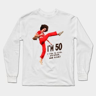 i m 50 sally omalley Long Sleeve T-Shirt